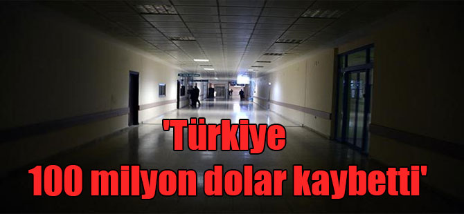 ‘Türkiye 100 milyon dolar kaybetti’