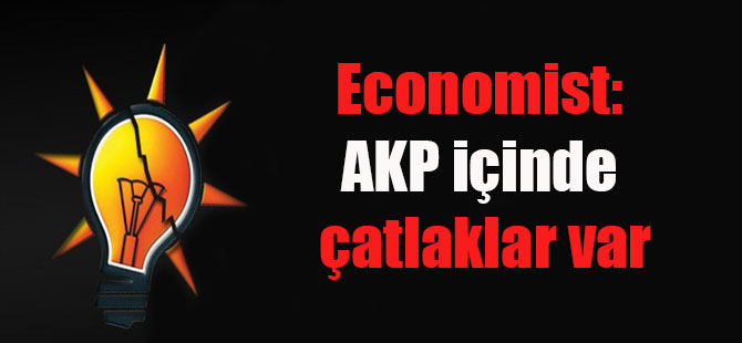 Economist: AKP içinde çatlaklar var