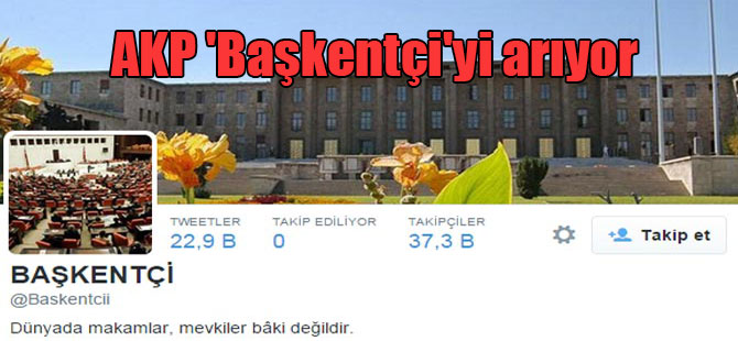 AKP ‘Başkentçi’yi arıyor