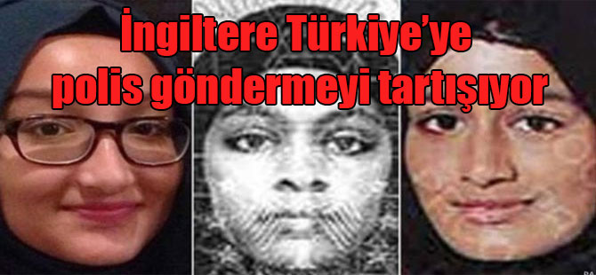 İngiltere Türkiye’ye polis göndermeyi tartışıyor