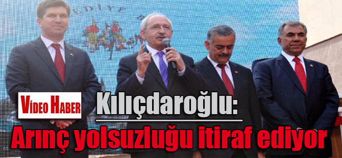 Kılıçdaroğlu: Arınç yolsuzluğu itiraf ediyor