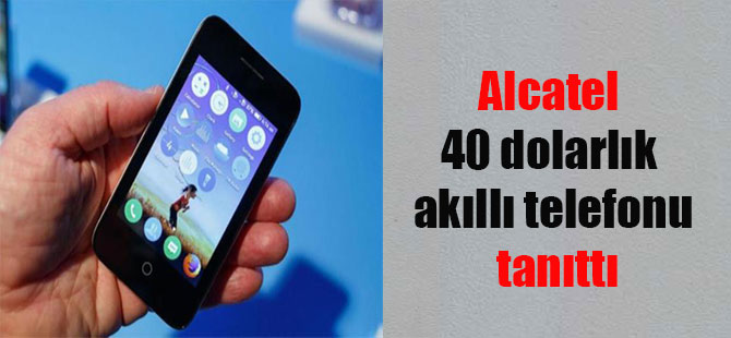 Alcatel 40 dolarlık akıllı telefonu tanıttı