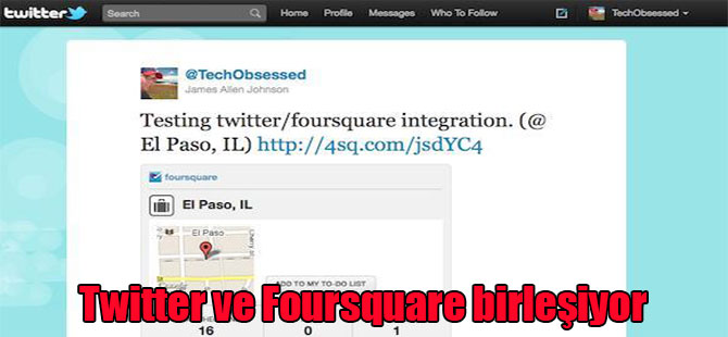 Twitter ve Foursquare birleşiyor
