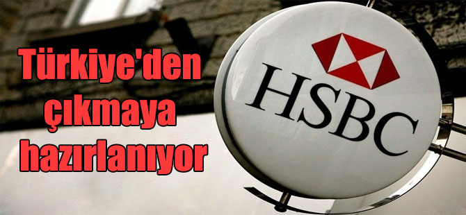 HSCB Türkiye’den çıkmaya hazırlanıyor