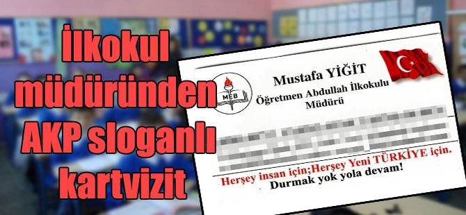 İlkokul müdüründen AKP sloganlı kartvizit