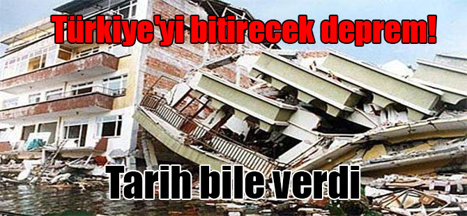 Türkiye’yi bitirecek deprem! Tarih bile verdi