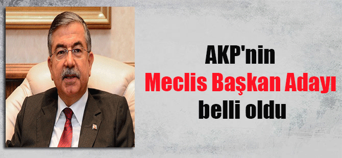 AKP’nin Meclis Başkan Adayı belli oldu