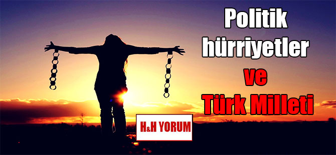 Politik hürriyetler ve Türk Milleti