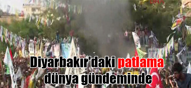 Diyarbakır’daki patlama dünya gündeminde