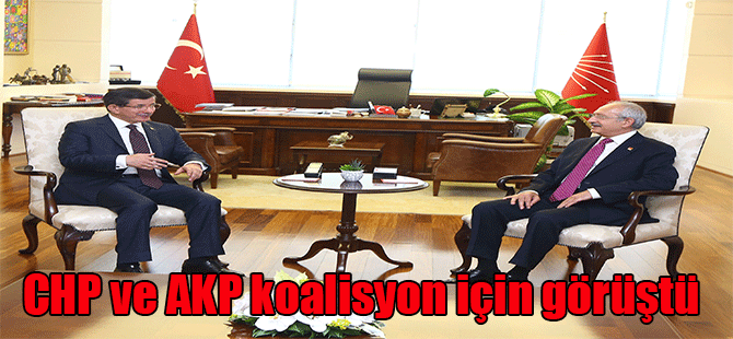 CHP ve AKP koalisyon için görüştü