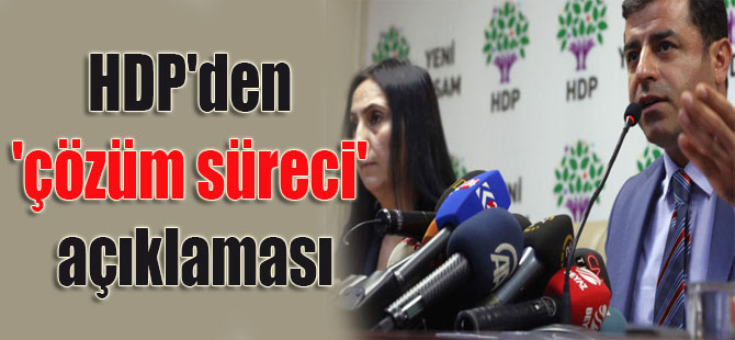 HDP’den ‘çözüm süreci’ açıklaması