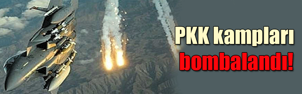 PKK kampları bombalandı!