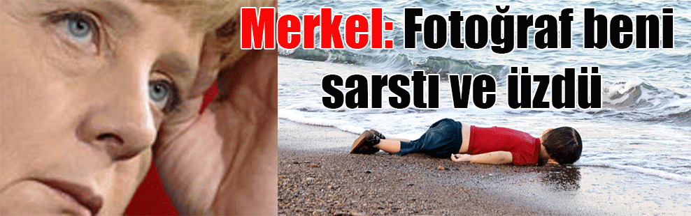 Merkel: Fotoğraf beni sarstı ve üzdü