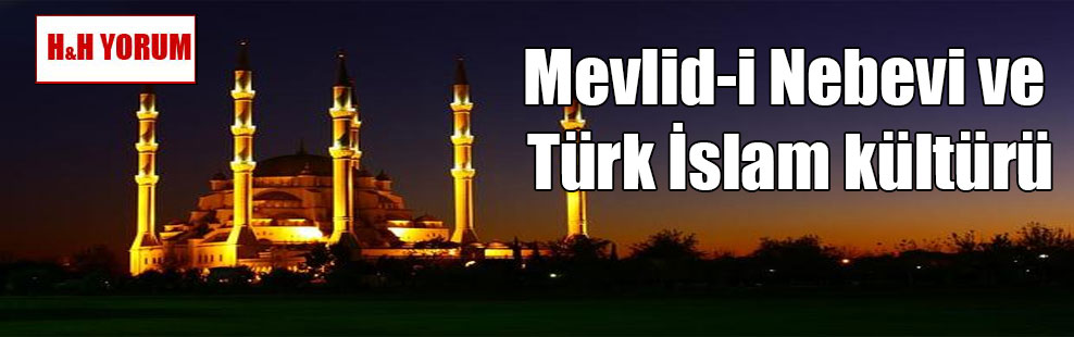 Mevlid-i Nebevi ve Türk İslam kültürü