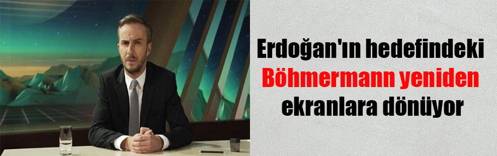 Erdoğan’ın hedefindeki Böhmermann yeniden ekranlara dönüyor