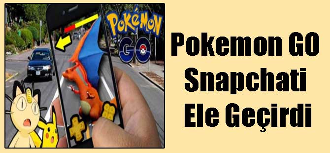 Pokemon GO Snapchati Ele Geçirdi