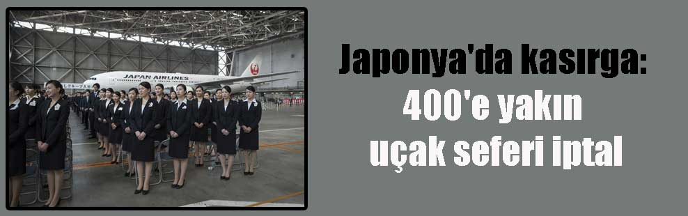 Japonya’da kasırga: 400’e yakın uçak seferi iptal