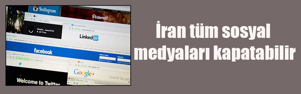İran tüm sosyal medyaları kapatabilir