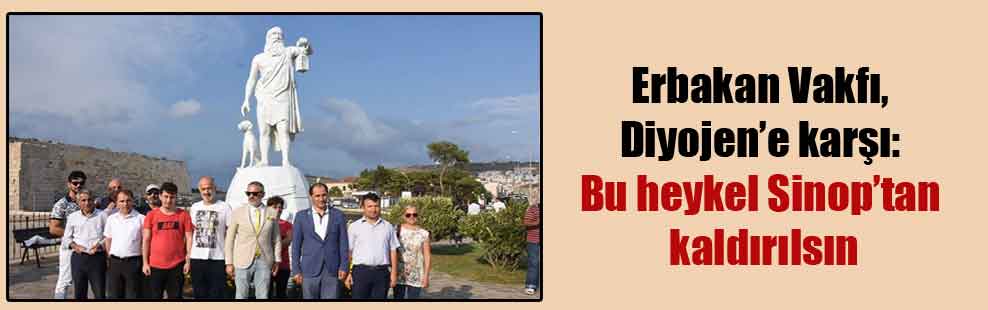 Erbakan Vakfı, Diyojen’e karşı: Bu heykel Sinop’tan kaldırılsın