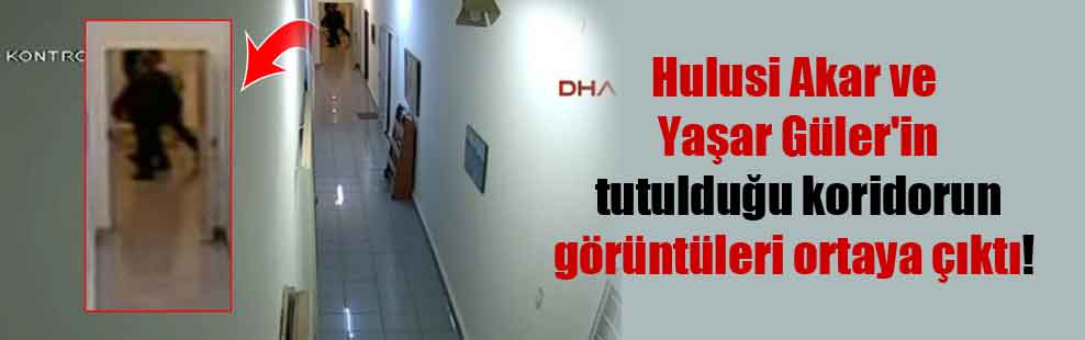 Hulusi Akar ve Yaşar Güler’in tutulduğu koridorun görüntüleri ortaya çıktı!
