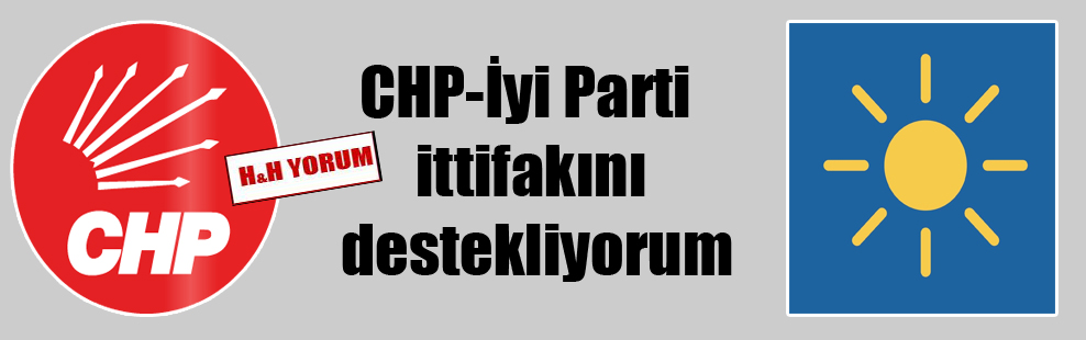 CHP-İyi Parti ittifakını destekliyorum