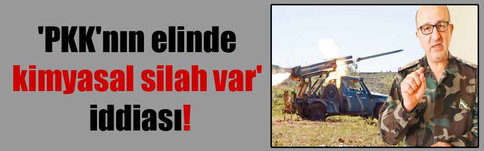 ‘PKK’nın elinde kimyasal silah var’ iddiası!
