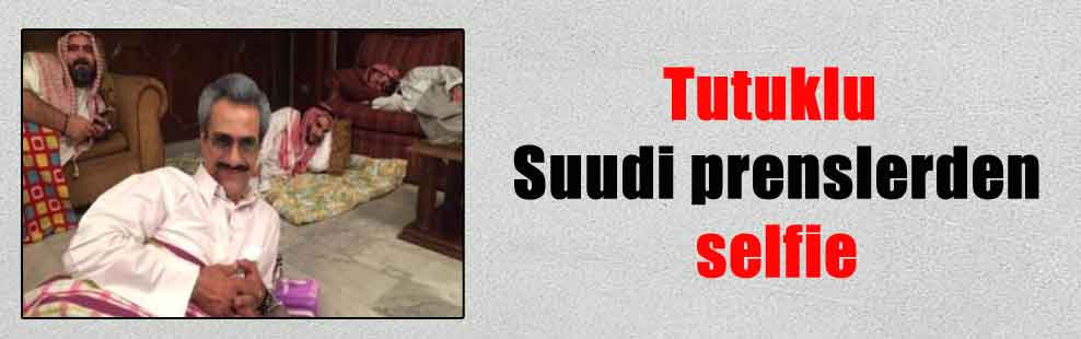 Tutuklu Suudi prenslerden selfie