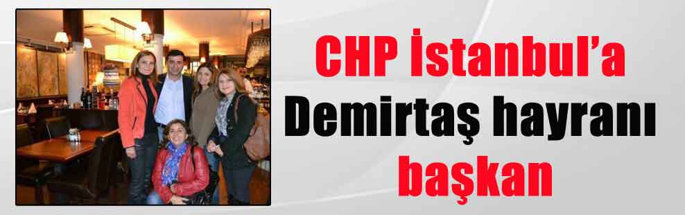 CHP İstanbul’a Demirtaş hayranı başkan