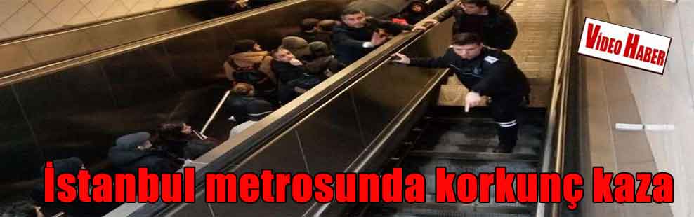İstanbul metrosunda korkunç kaza