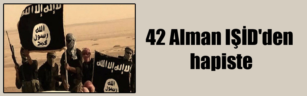 42 Alman IŞİD’den hapiste