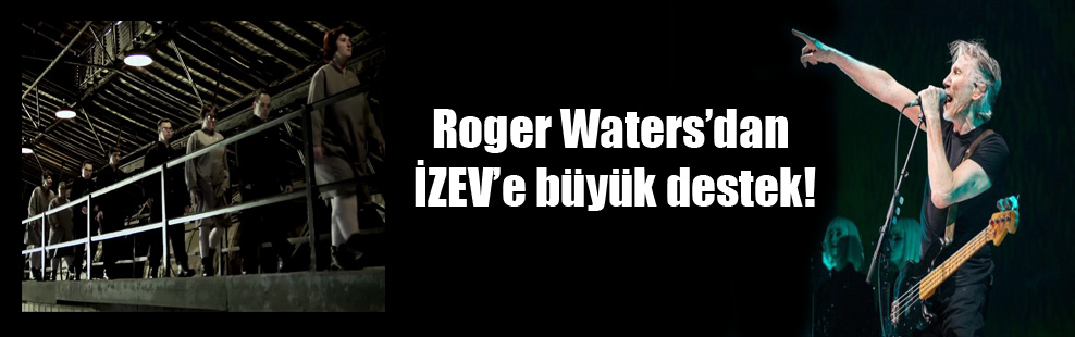 Roger Waters’dan İZEV’e büyük destek!