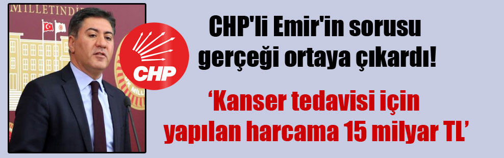 CHP’li Emir’in sorusu gerçeği ortaya çıkardı!