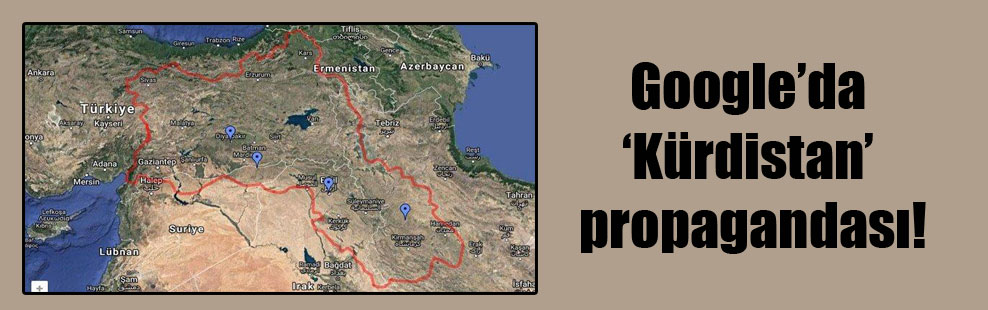 Google’da ‘Kürdistan’ propagandası!