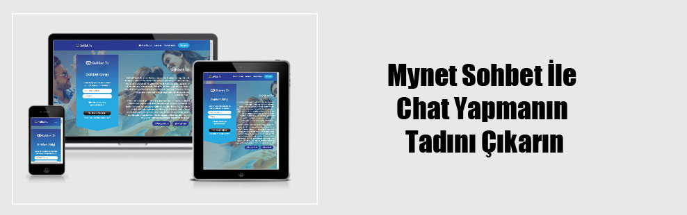 Mynet Sohbet İle Chat Yapmanın Tadını Çıkarın