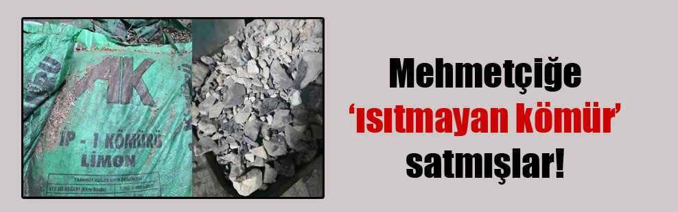 Mehmetçiğe ‘ısıtmayan kömür’ satmışlar!