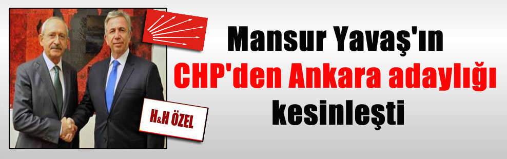 Mansur Yavaş’ın CHP’den Ankara adaylığı kesinleşti