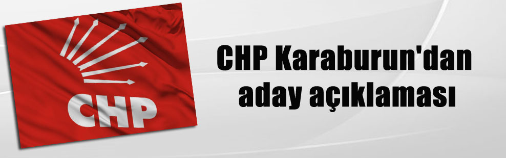 CHP Karaburun’dan aday açıklaması