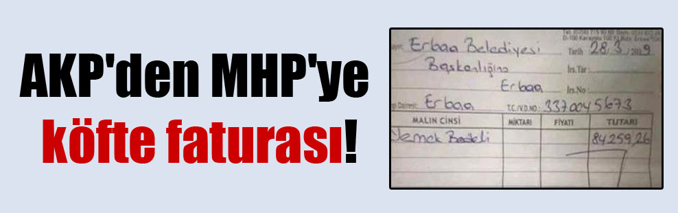 AKP’den MHP’ye köfte faturası!