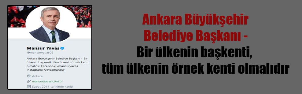 Ankara Büyükşehir Belediye Başkanı – Bir ülkenin başkenti, tüm ülkenin örnek kenti olmalıdır
