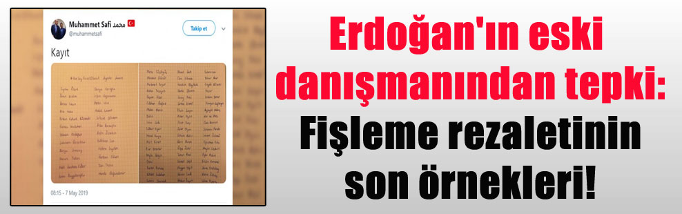 Erdoğan’ın eski danışmanından tepki: Fişleme rezaletinin son örnekleri!