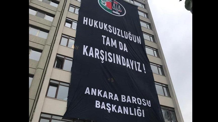 Ankara Barosu: Hukuksuzluğun tam karşısındayız