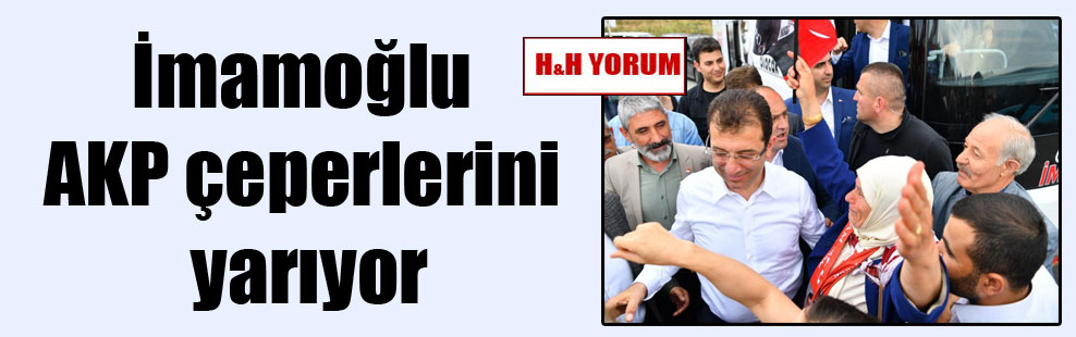 İmamoğlu AKP çeperlerini yarıyor