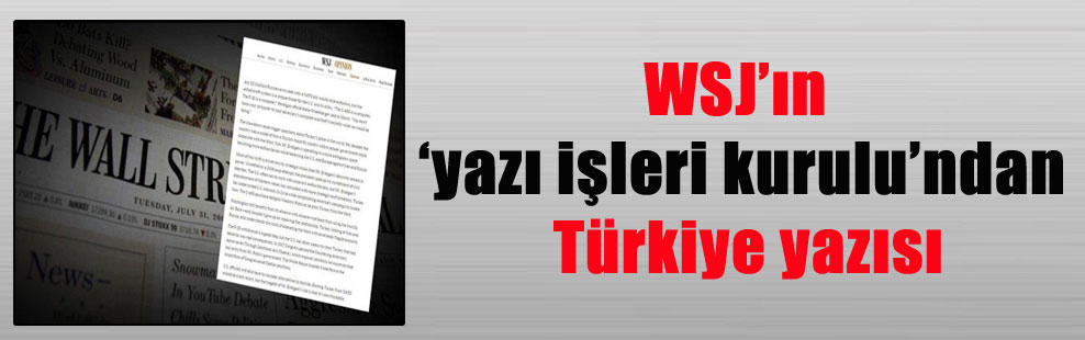 WSJ’ın ‘yazı işleri kurulu’ndan Türkiye yazısı