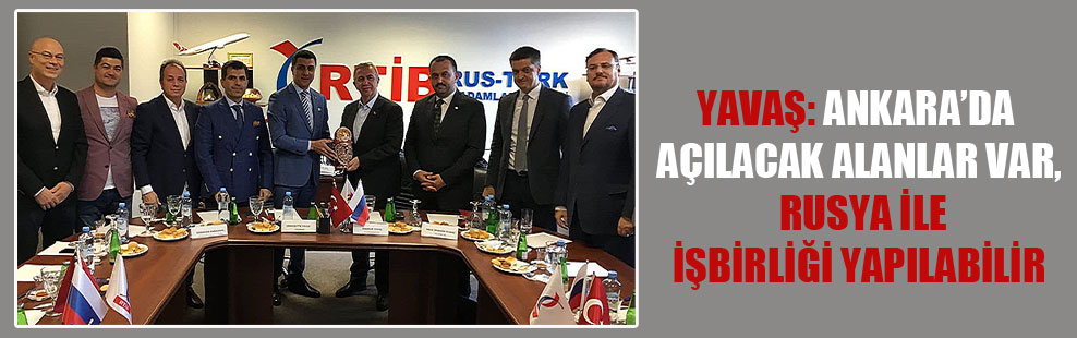 Yavaş: Ankara’da açılacak alanlar var, Rusya ile işbirliği yapılabilir!