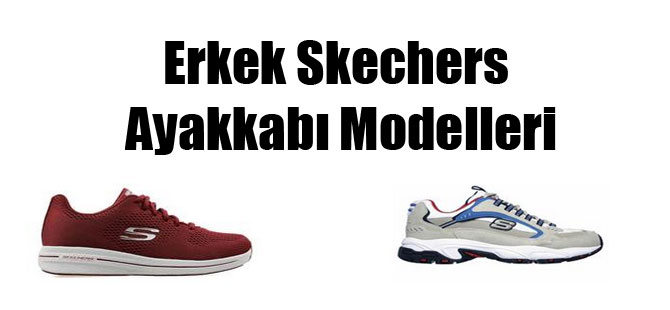 Erkek Skechers Ayakkabı Modelleri