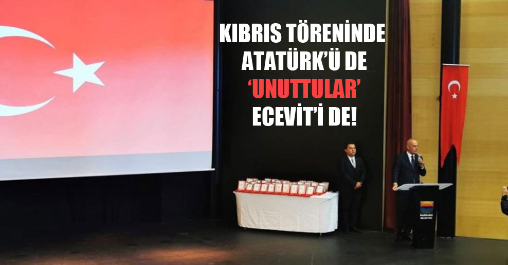 Kıbrıs töreninde Atatürk’ü de ‘unuttular’ Ecevit’i de!
