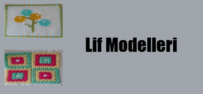 Lif Modelleri