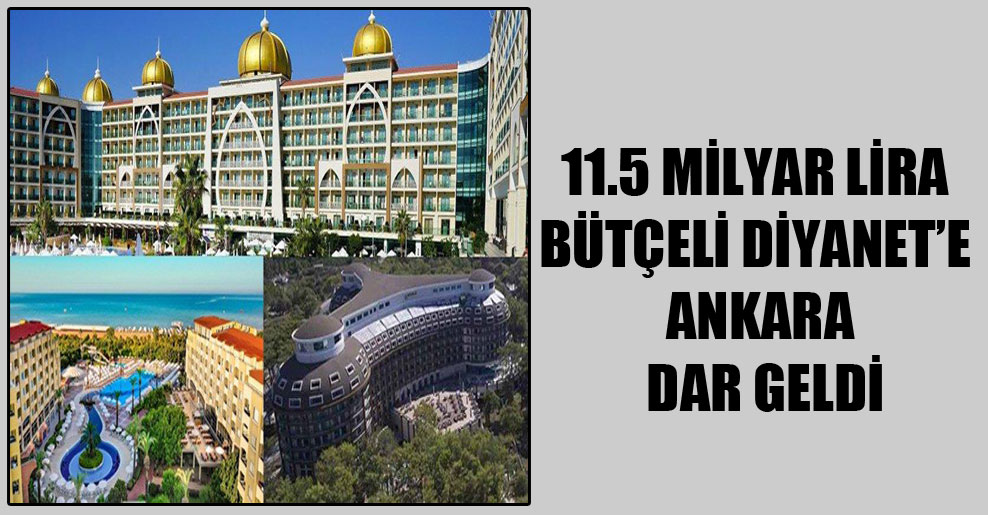 11.5 milyar lira bütçeli Diyanet’e Ankara dar geldi