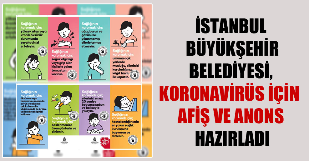 İstanbul Büyükşehir Belediyesi, koronavirüs için afiş ve anons hazırladı