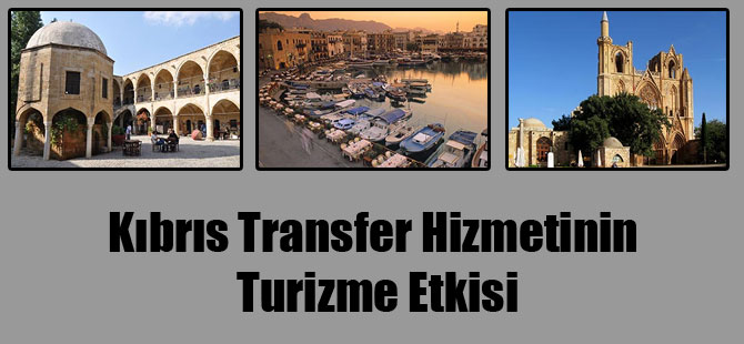 Kıbrıs Transfer Hizmetinin Turizme Etkisi